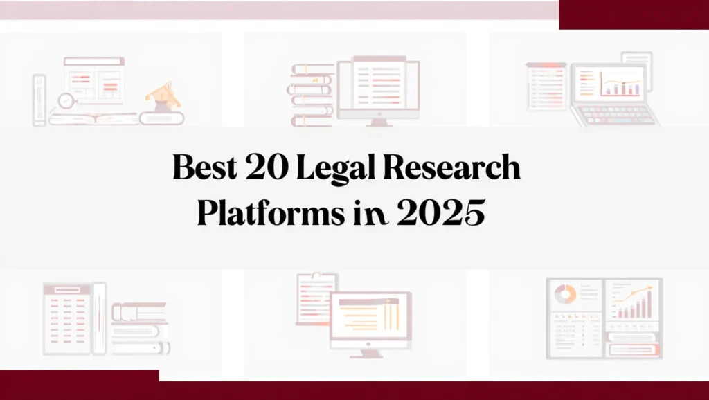 Best 20 Legal Research Platforms in 2025